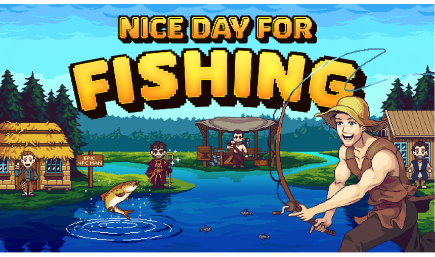Nice Day for Fishing Nice Day for Fishing
