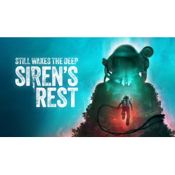 Still Wakes the Deep: Siren's Rest