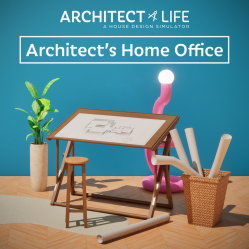 Architect Life: A House Design Simulator - Architect's Home Office