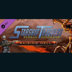 Starship Troopers: Terran Command - Raising Hell Starship Troopers: Terran Command - Raising Hell