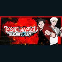 Troublemaker 2: Beyond Dream Troublemaker 2: Beyond Dream